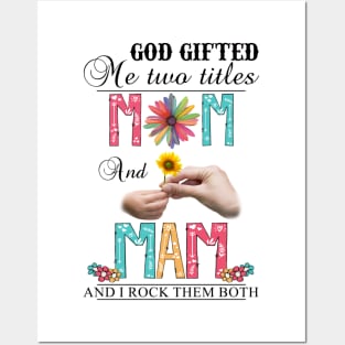 Vintage God Gifted Me Two Titles Mom And Mam Wildflower Hands Flower Happy Mothers Day Posters and Art